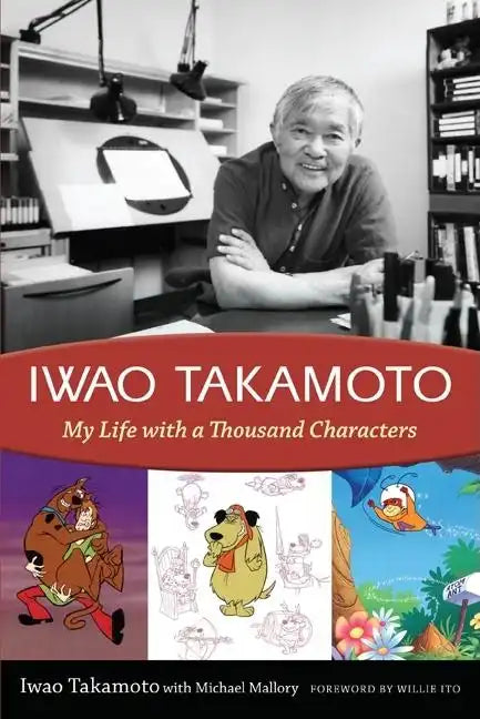 Iwao Takamoto: My Life with a Thousand Characters - Paperback