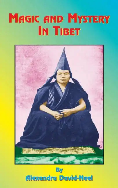 Magic and Mystery in Tibet - Hardcover