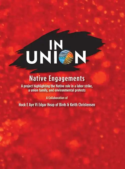 IN UNION, Hardcover: Native Engagements - Hardcover