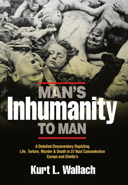 Man's Inhumanity To Man - Hardcover