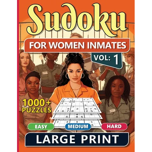 1000 Sudoku For Women Inmates Vol 1: Easy, Medium & Hard Puzzles For Adults With Solutions, Fun And Brain-challenging Puzzle Activity, Puzzlers Books - Paperback