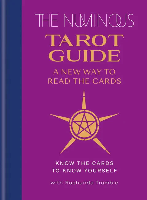 The Numinous Tarot Guide: A New Way to Read the Cards - Hardcover