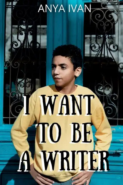 I Want To Be A Writer - Paperback