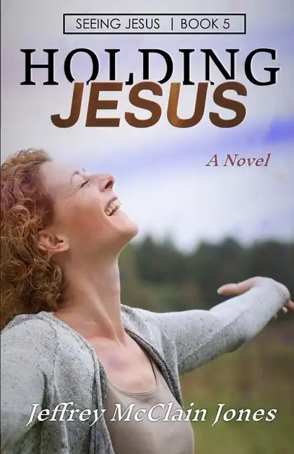 Holding Jesus - Paperback