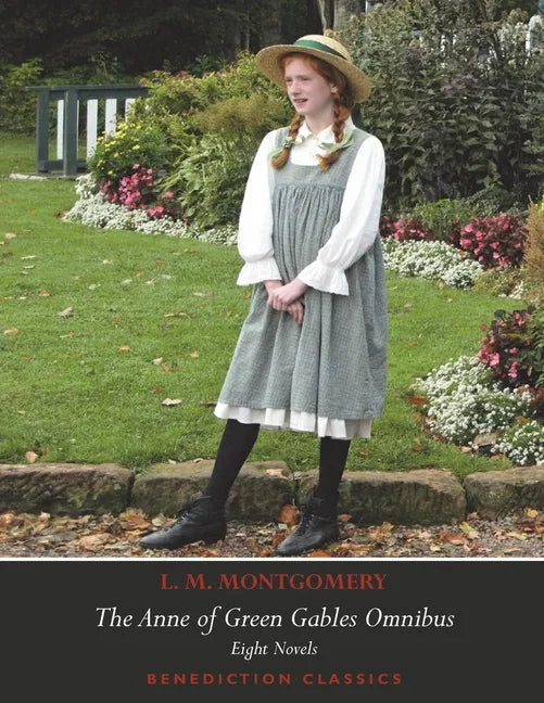 The Anne of Green Gables Omnibus. Eight Novels: Anne of Green Gables, Anne of Avonlea, Anne of the Island, Anne of Windy Poplars, Anne's House of Drea - Paperback