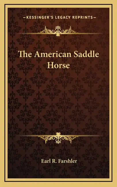 The American Saddle Horse - Hardcover