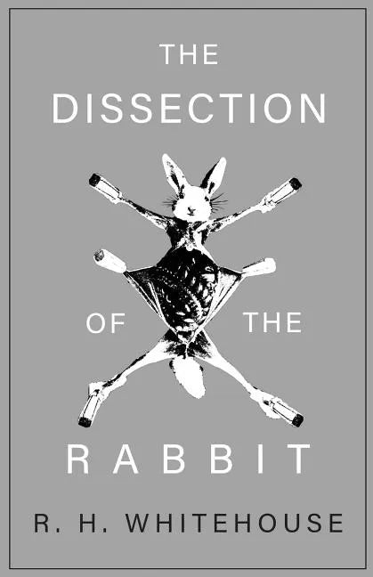 The Dissection of the Rabbit - Paperback