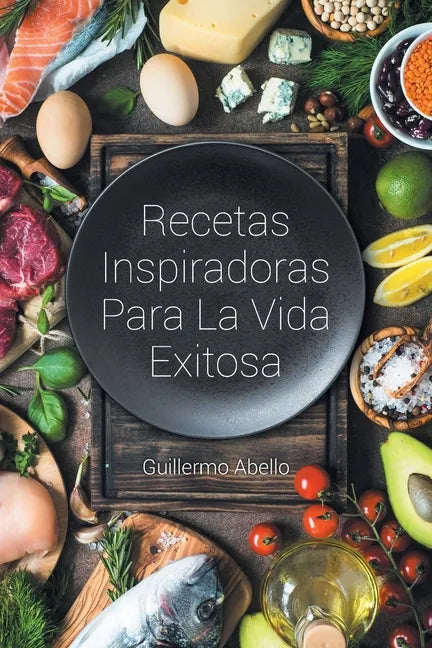 Recetas Inspiradoras Para La Vida Exitosa - Paperback