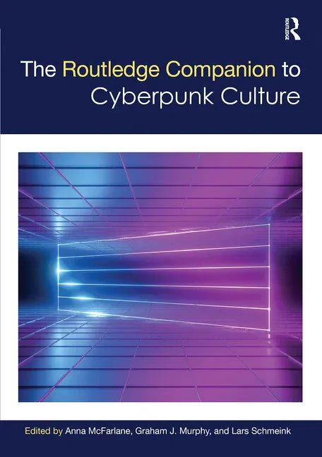 The Routledge Companion to Cyberpunk Culture - Paperback