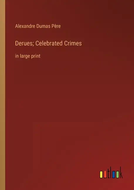 Derues; Celebrated Crimes: in large print - Paperback
