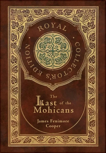 The Last of the Mohicans (Royal Collector's Edition) (Case Laminate Hardcover with Jacket) - Hardcover
