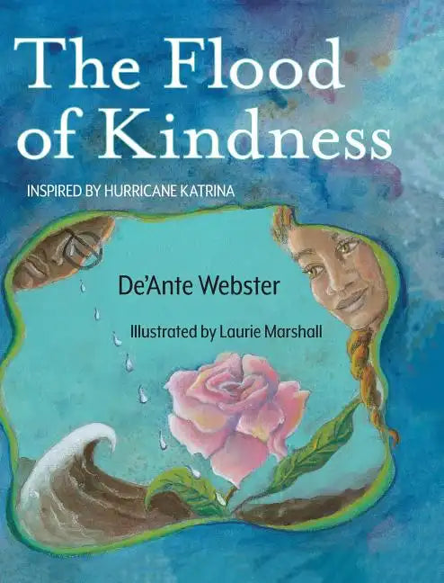 The Flood of Kindness: Inspired by Hurricane Katrina - Hardcover