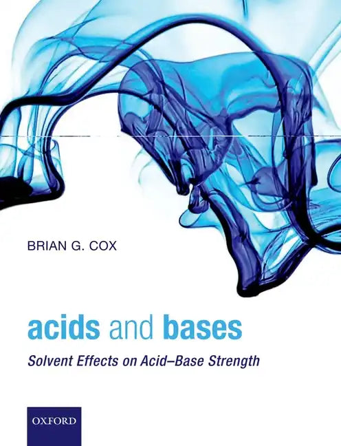 Acids and Bases: Solvent Effects on Acid-Base Strength - Paperback