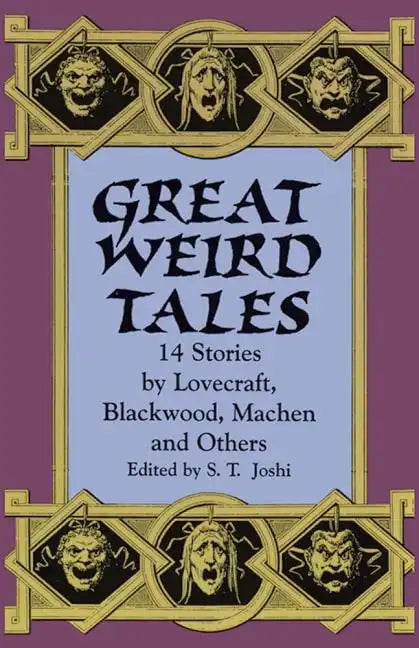 Great Weird Tales: 14 Stories by Lovecraft, Blackwood, Machen and Others - Paperback