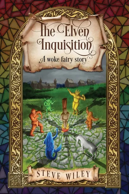 The Elven Inquisition: A Woke Fairy Story - Paperback