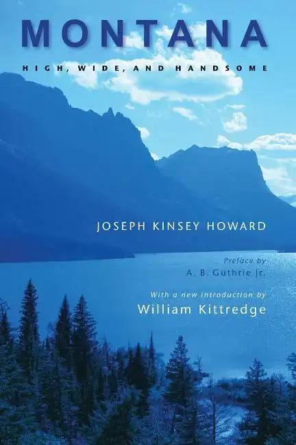 Montana: High, Wide, and Handsome - Paperback