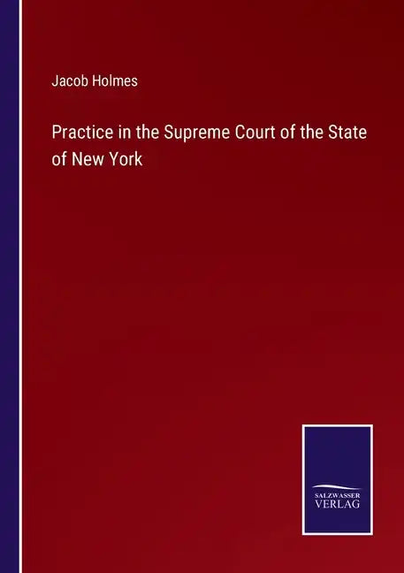 Practice in the Supreme Court of the State of New York - Paperback