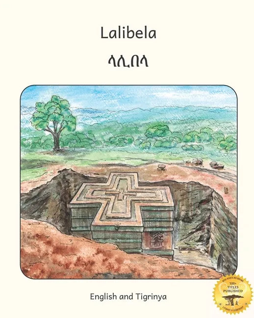 Lalibela: Rock-Hewn Churches of Ethiopia in Tigrinya and English - Paperback