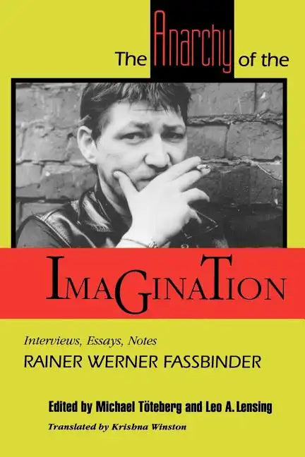 The Anarchy of the Imagination: Interviews, Essays, Notes - Paperback