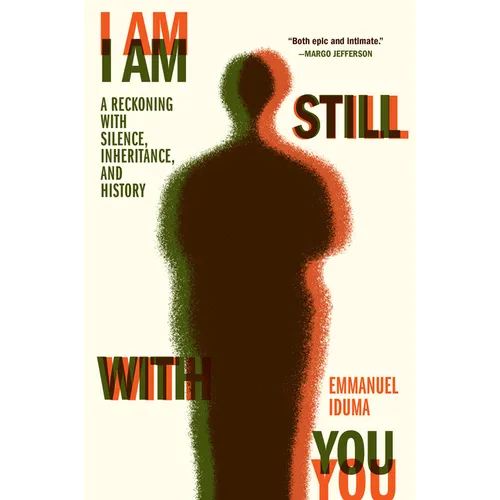 I Am Still with You: A Reckoning with Silence, Inheritance, and History - Hardcover