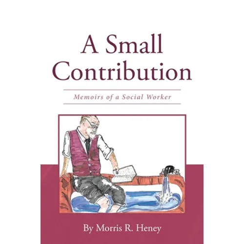 A Small Contribution: Memoirs of a Social Worker - Paperback