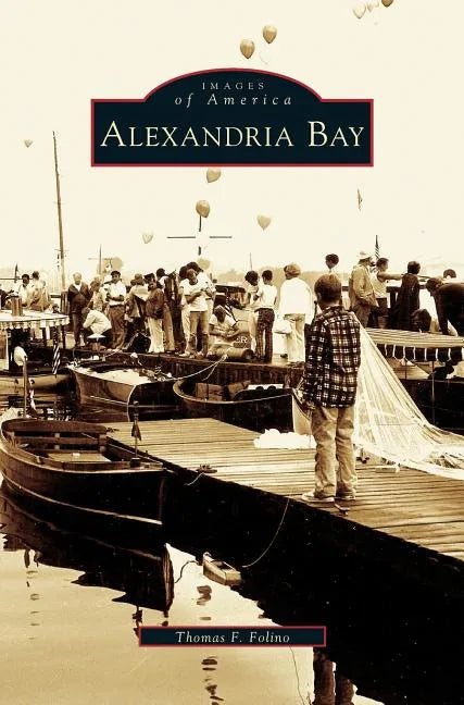 Alexandria Bay - Hardcover