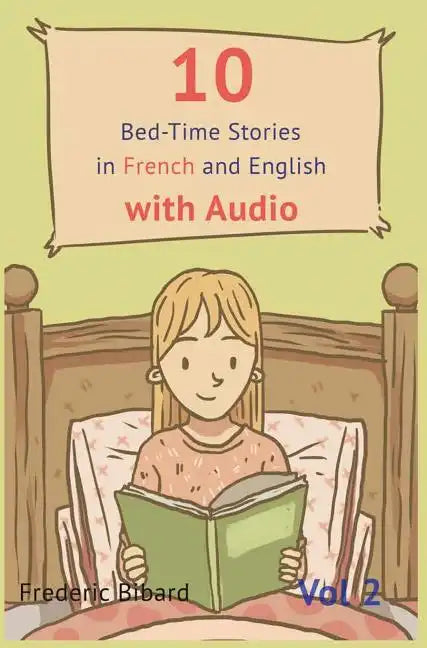 10 Bedtime Stories in French and English with audio.: French for Kids - Learn French with Parallel English Text - Hardcover