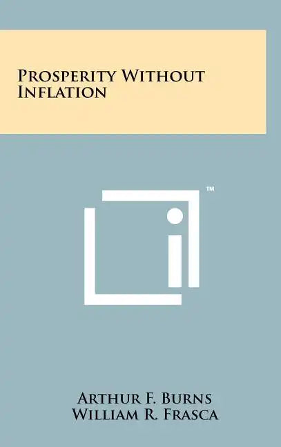 Prosperity Without Inflation - Hardcover