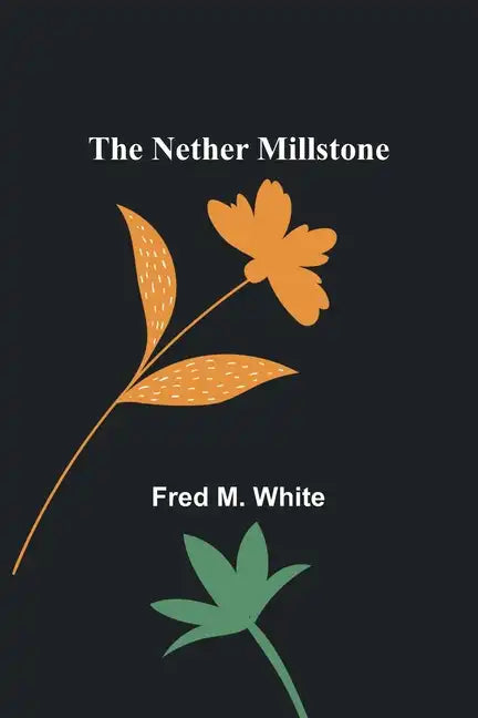 The Nether Millstone - Paperback