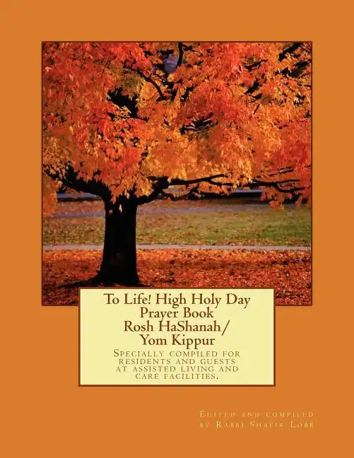 To Life! High Holy Day Prayer Book - Rosh HaShanah/Yom Kippur - Paperback
