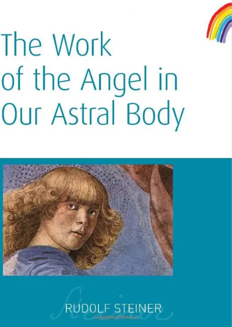 The Work of the Angel in Our Astral Body: (Cw 182) - Paperback