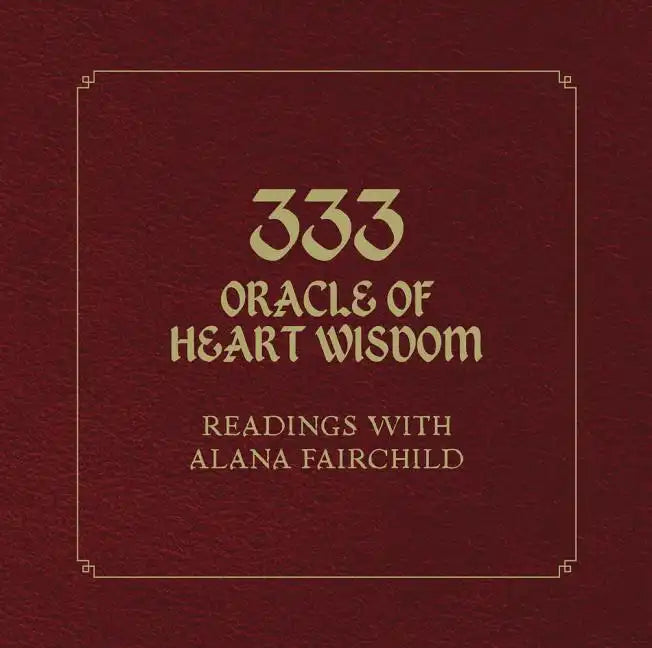 333 Oracle of Heart Wisdom Book - Hardcover