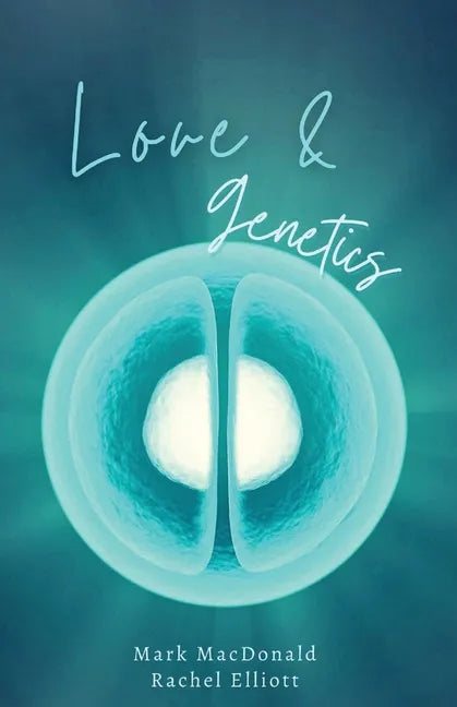 Love & Genetics: A true story of adoption, surrogacy, and the meaning of family - Paperback