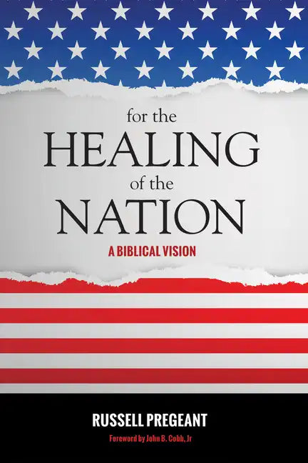 For the Healing of the Nation: A Biblical Vision - Paperback