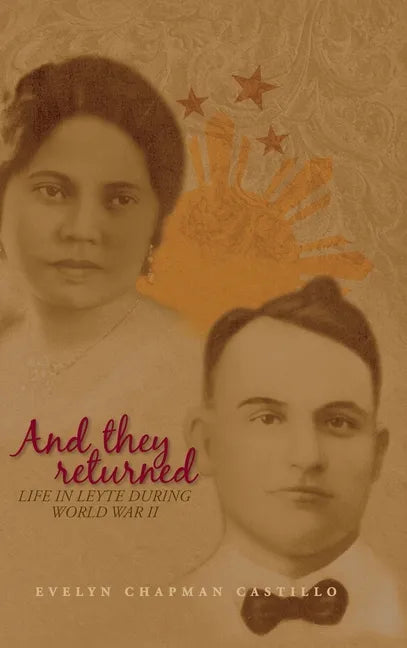 And they returned: Life in Leyte During World War II - Hardcover
