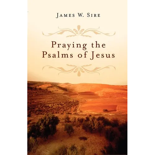 Praying the Psalms of Jesus - Paperback