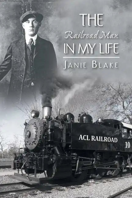 The Railroad Man in My Life - Paperback