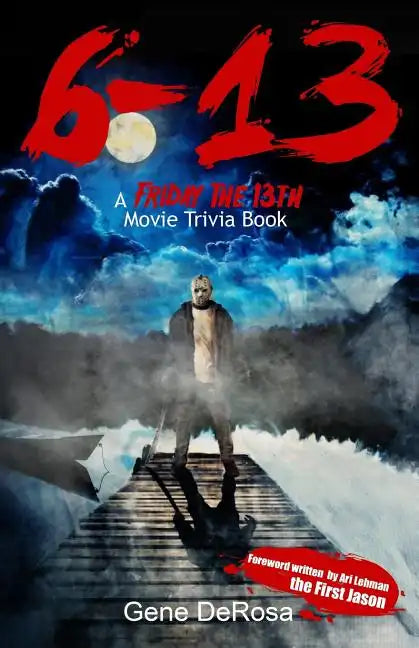 6-13 A Friday the 13th Movie Trivia Book - Paperback