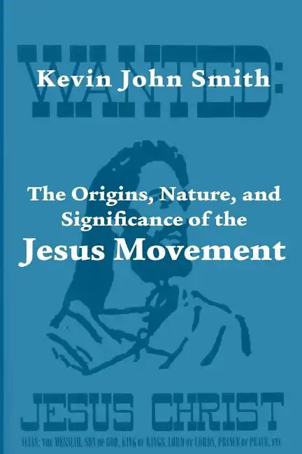 The Origins, Nature, and Significance of the Jesus Movement as a Revitalization Movement - Paperback
