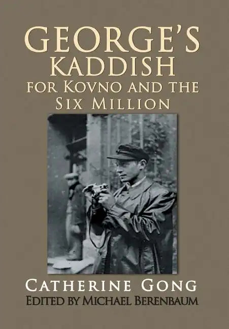 George's Kaddish for Kovno and the Six Million - Hardcover