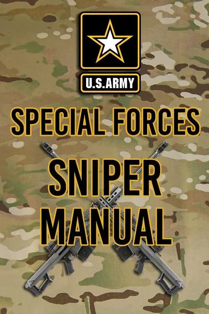 US Army Special Forces Sniper Manual - Paperback