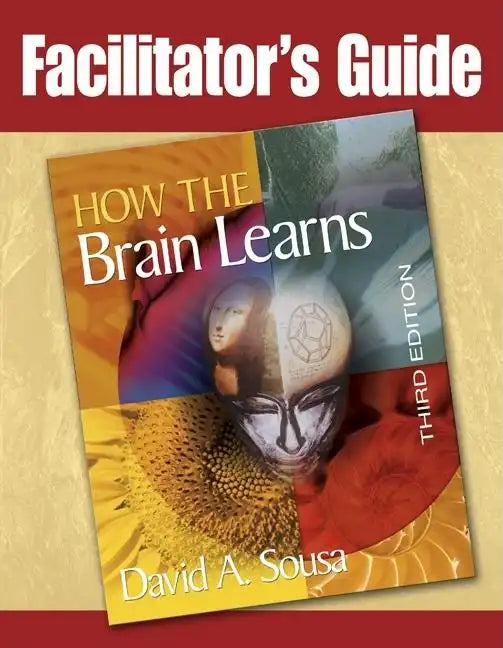 Facilitator's Guide to How the Brain Learns, 3rd Edition - Paperback