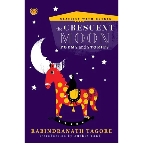 The Crescent Moon: Poems and Stories - Paperback