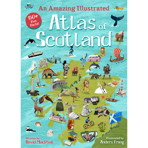 An Amazing Illustrated Atlas of Scotland - Hardcover