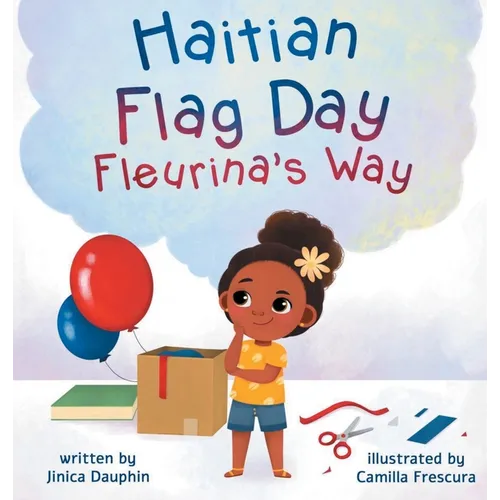 Haitian Flag Day Fleurina's Way - Hardcover