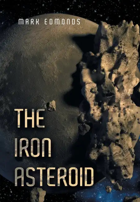 The Iron Asteroid - Hardcover