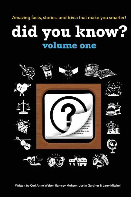 Did You Know?: A collection of the most interesting facts, stories and trivia...ever! - Paperback