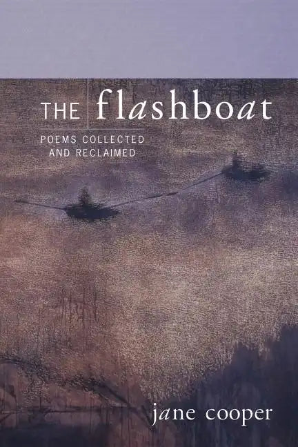 The Flashboat: Poems Collected and Reclaimed - Paperback