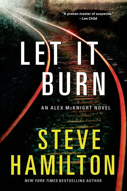 Let It Burn: An Alex McKnight Novel - Paperback