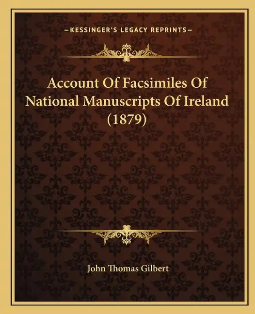 Account Of Facsimiles Of National Manuscripts Of Ireland (1879) - Paperback
